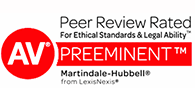 AV | Peer Review Rated | For Ethical Standards and Legal Ability | Martindale-Hubbell from Lexis-Nexis